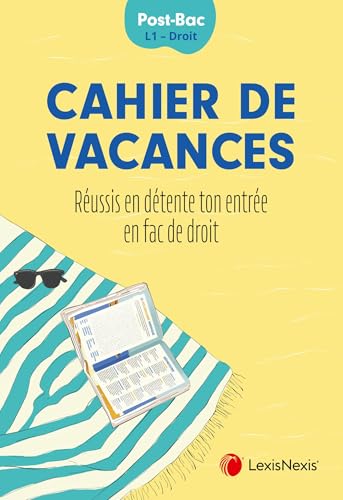 Cahier de vacances: Réussis en détente ta rentrée en fac de droit Cahier de vacances: Réussis en détente ta rentrée en fac de droit von LEXISNEXIS