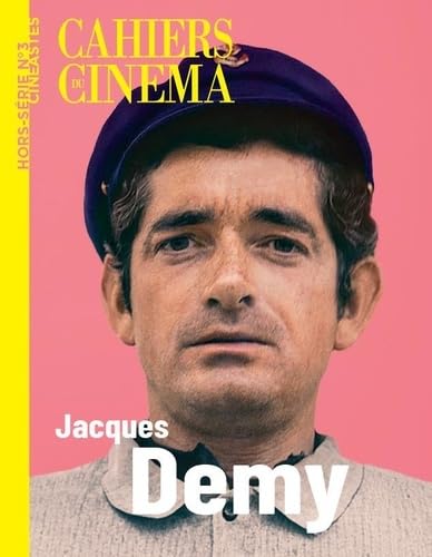 Cahiers du cinéma HS n°3 : Jacques Demy - Avril 2024 von CAHIERS DU CINEMA