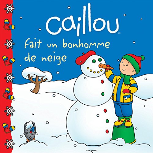 Caillou fait un bonhomme de neige von CHOUETTE