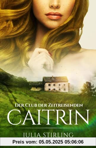Caitrin: Der Club der Zeitreisenden 4 Caitrin: Der Club der Zeitreisenden 4