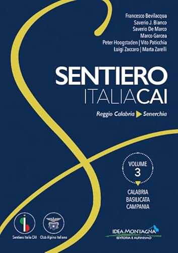 Calabria. Basilicata. Campania. Da Reggio Calabria a Senerchia (Sentiero Italia CAI) von SENTIERO ITALIA CAI