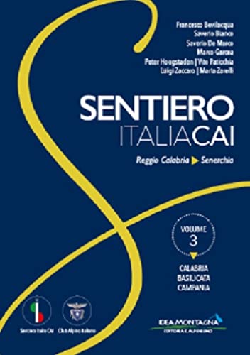 Calabria. Basilicata. Campania. Da Reggio Calabria a Senerchia (Sentiero Italia CAI)