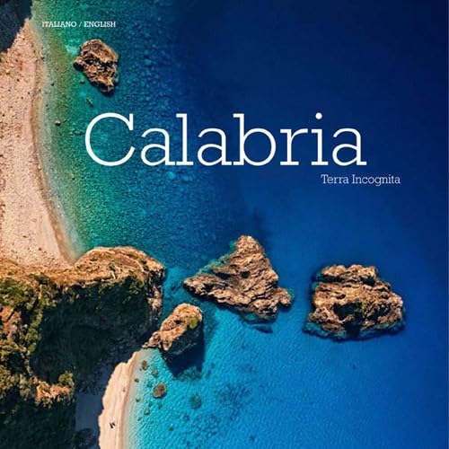 Calabria: Terra Incognita Calabria: Terra Incognita