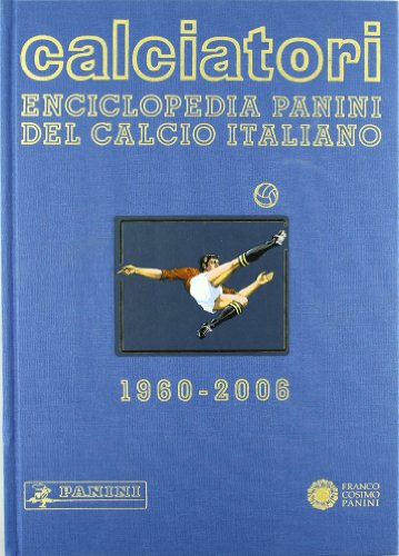 Calciatori. Enciclopedia Panini del calcio italiano 1960-2004. Con Indice. 2004-2006 (Vol. 11) (Sport)