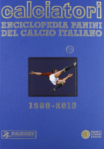 Calciatori. Enciclopedia Panini del calcio italiano 2008-2010 (Vol. 13) (Sport)
