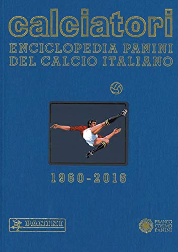 Calciatori. Enciclopedia Panini del calcio italiano 2014-2016. Con indici (Sport)