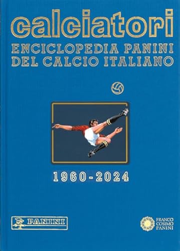 Calciatori. Enciclopedia Panini del calcio italiano. 2022-2024 (Vol. 20) (Sport) von Franco Cosimo Panini
