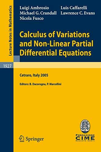 Calculus of Variations and Nonlinear Partial Differential Equations: Lectures given at the C.I... Calculus of Variations and Nonlinear Partial Differential Equations: Lectures given at the C.I...