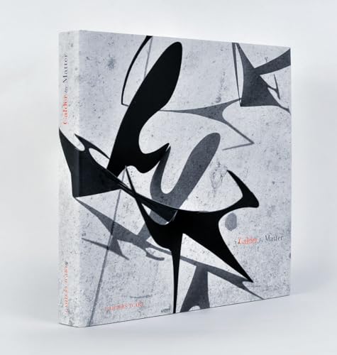 Calder by Matter: Herbert Matter Photographs of Alexander Calder and his Work von Cahiers D'Art