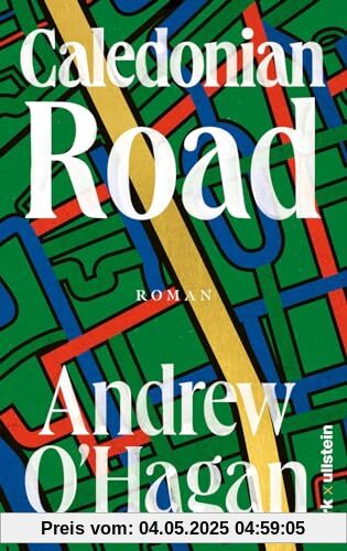 Caledonian Road: Roman | Ein Monumentalpanorama unserer Gegenwart - der große Gesellschaftsroman aus England