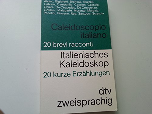 Caleidoscopio italiano Italienisches Kaleidoskop: 20 brevi racconti – 20 kurze Erzählungen (dtv zweisprachig) von dtv Verlagsgesellschaft mbH & Co. KG