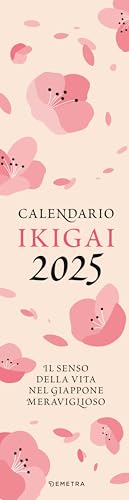 Calendario Ikigai 2025 da parete (12,5 x 48 cm). Il senso della vita nel meraviglioso Giappone (Varia Demetra) von Demetra