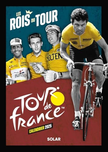 Calendrier du Tour de France 2025 - Les rois du Tour Calendrier du Tour de France 2025 - Les rois du Tour von SOLAR