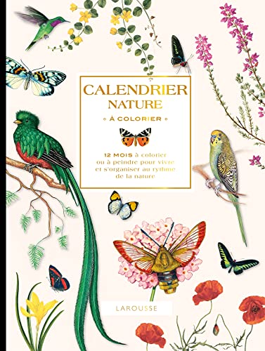 Calendrier nature à colorier: 12 mois à colorier ou à peindre pour vivre et s'organiser au rythme de la nature