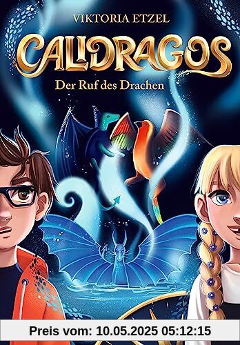 Calidragos 1. Der Ruf des Drachen