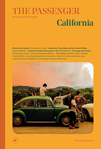California. The passenger. Per esploratori del mondo California. The passenger. Per esploratori del mondo