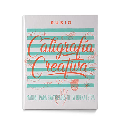 Caligrafía creativa 1. Manual de los enamorados de la buena letra (RUBIO Lettering, Band 1)