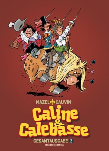 Caline & Calebasse: Band 3 von Salleck Publications