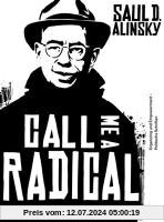 Call Me a Radical: Organizing und Enpowerment - Politische Schriften