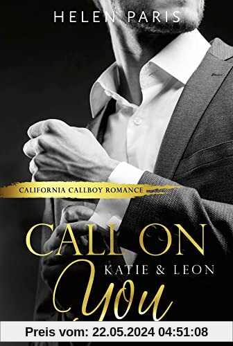 Call on You – Katie & Leon: California Callboy Romance (California Callboys, Band 1)