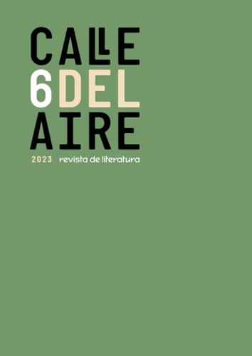 Calle del Aire. Revista de literatura, 6: Diciembre, 2023 (Revista Calle del Aire, Band 6) von Editorial Renacimiento