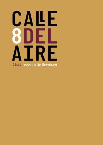 Calle del Aire. Revista de literatura, 8: Diciembre 2024 (Revista Calle del Aire, Band 8) von Editorial Renacimiento