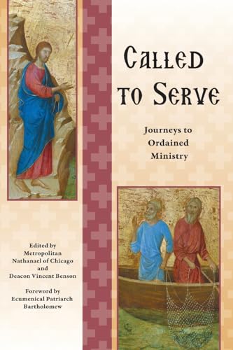 Called to Serve: Journeys to Ordained Ministry von Holy Cross Orthodox Press