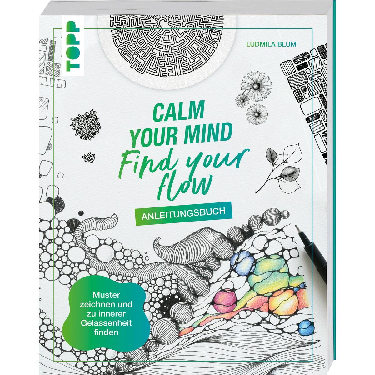 Calm Your Mind - Find Your Flow - Anleitungsbuch von Frech Verlag GmbH