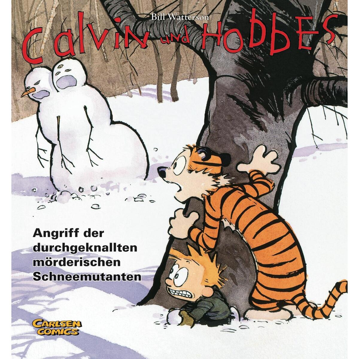 Calvin & Hobbes 07 - Angriff der durchgeknallten mörderischen Schneemutanten von Carlsen Verlag GmbH