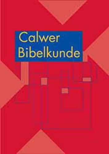 Calwer Bibelkunde: Altes Testament. Apokryphen. Neues Testament