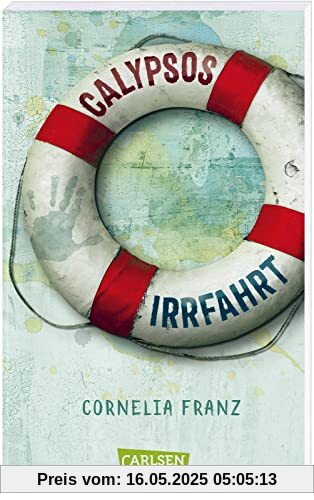 Calypsos Irrfahrt: Eine Flucht übers Mittelmeer, aus Kindersicht erzählt: Bewegende Geschichte über Mut, Menschlichkeit und Fremde, die zu Freunden werden | Ab 10 Jahren Calypsos Irrfahrt: Eine Flucht übers Mittelmeer, aus Kindersicht erzählt: Bewegende Geschichte über Mut, Menschlichkeit und Fremde, die zu Freunden werden | Ab 10 Jahren