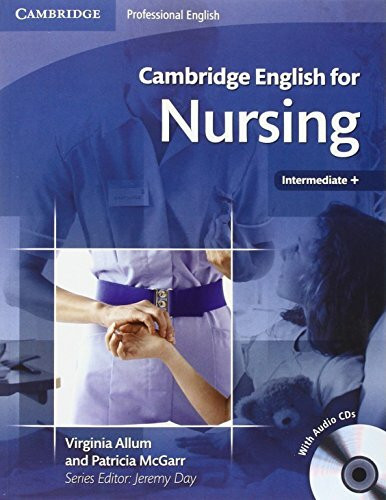 Cambridge English for Nursing Intermediate Plus Student's Book with Audio CDs (2) (Cambridge E...