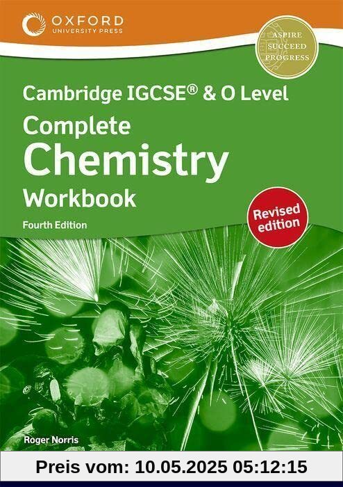 Cambridge IGCSE & O Level Complete Chemistry: Workbook Fourth Edition: Revised (Cambridge Complete Chemistry for IGCSE® & O Level)