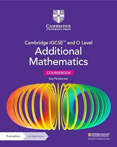 Cambridge Igcse and O Level Additional Mathematics Coursebook + Digital Version 2 Years Access...