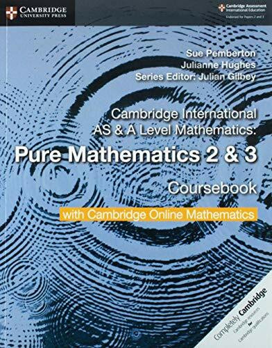 Cambridge International As & a Level Mathematics Pure Mathematics 2 and 3 Coursebook + Cambrid...