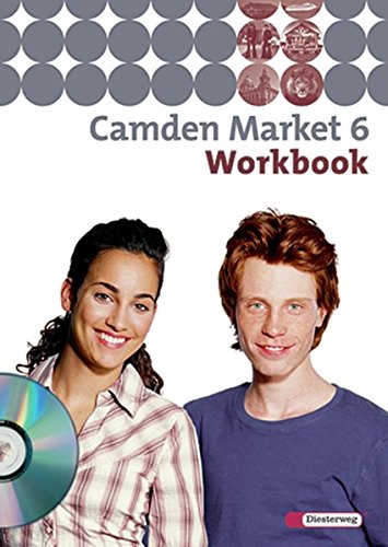 Camden Market - Ausgabe 2005. Lehrwerk für den Englischunterricht an 6 jährigen Grundschulen, Orientierungsstufe und in Schulformen mit Orientierungslehrgang: Camden Market 6. Workbook 6 mit Audio-CD