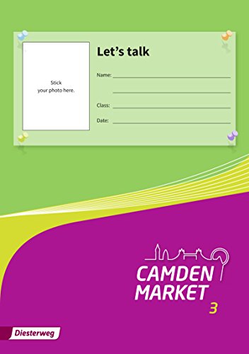 Camden Market - Ausgabe 2013: Let's talk-Booklet 3 Camden Market - Ausgabe 2013: Let's talk-Booklet 3