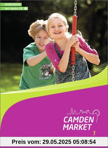 Camden Market - Ausgabe 2013: Workbook 1 mit Audio-CD Camden Market - Ausgabe 2013: Workbook 1 mit Audio-CD