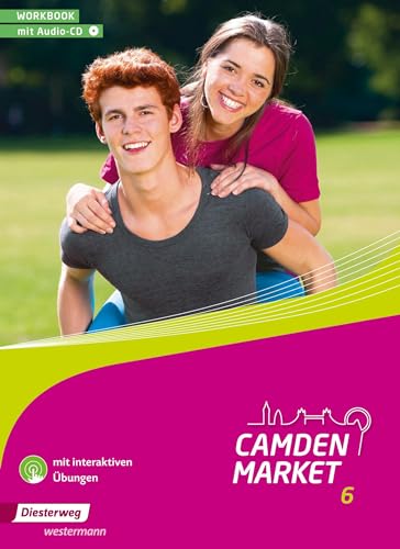 Camden Market - Ausgabe 2013: Workbook 6 mit Audio-CD und interaktiven Übungen