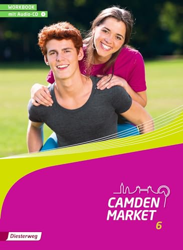 Camden Market - Ausgabe 2013: Workbook 6 mit Audio-CD: Ausgabe 2013 - Binnendifferenzierendes Englischlehrwerk für die Sekundarstufe 1 und Grundschule 5 / 6