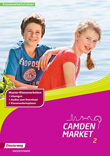 Camden Market - Ausgabe 2013: Klassenarbeitstrainer 2