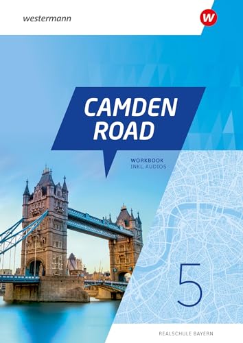 Camden Road - Ausgabe 2024 für Realschulen in Bayern: Workbook 5 (inkl. Audios)
