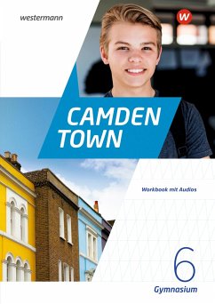 Camden Town 6. Workbook mit Audios. Allgemeine Ausgabe für Gymnasien von Westermann Bildungsmedien