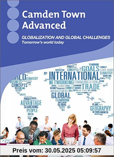 Camden Town Advanced: Globalization and global challenges: Themenheft