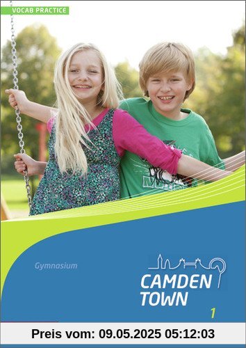 Camden Town - Allgemeine Ausgabe 2012 für Gymnasien: Vocab Practice 1 Camden Town - Allgemeine Ausgabe 2012 für Gymnasien: Vocab Practice 1
