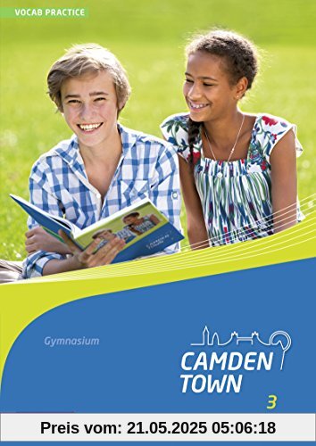 Camden Town - Allgemeine Ausgabe 2012 für Gymnasien: Vocab Practice 3 Camden Town - Allgemeine Ausgabe 2012 für Gymnasien: Vocab Practice 3