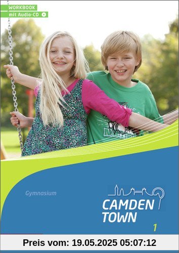 Camden Town - Allgemeine Ausgabe 2012 für Gymnasien: Workbook 1 mit Audio-CD