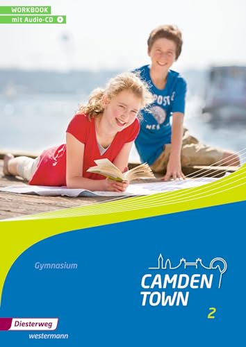 Camden Town - Allgemeine Ausgabe 2012 für Gymnasien: Workbook 2 mit Audio-CD (Camden Town: Lehrwerk für den Englischunterricht an Gymnasien - Ausgabe 2012)