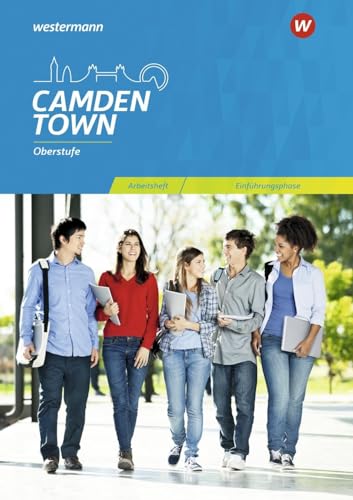 Camden Town 11. Arbeitsheft. Einführungsphase. Oberstufe. Allgemeine Ausgabe: Sekundarstufe 2 - Ausgabe 2018