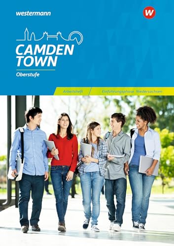 Camden Town Oberstufe - Ausgabe für die Sekundarstufe II: Arbeitsheft Einführungsphase: Sekundarstufe 2 - Ausgabe 2018